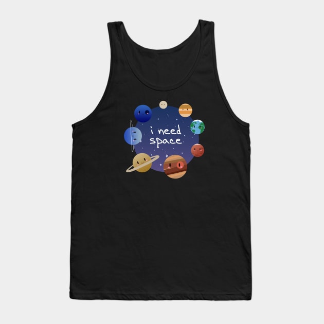 Cute Solar System - I Need Space Tank Top by SaganPie